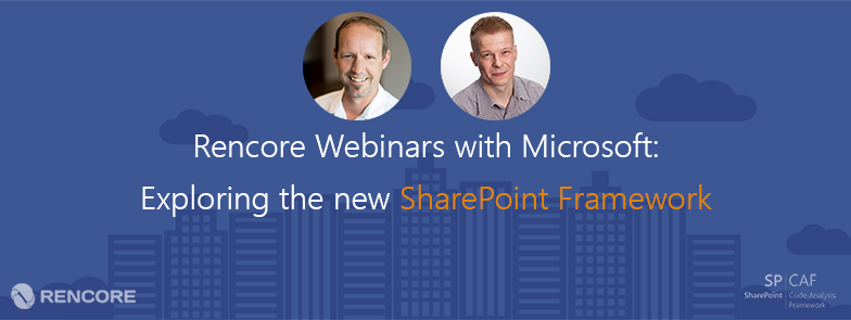 Webinars: SharePoint Framework with Microsoft's Bill Baer and Vesa Juvonen