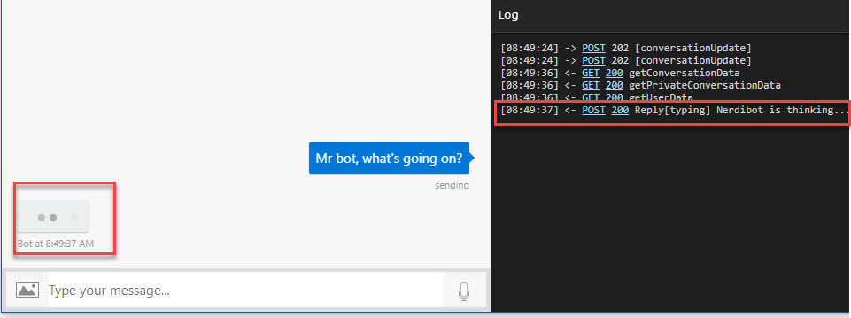 Typing to the bot, it will reply with an indicator that its working on it