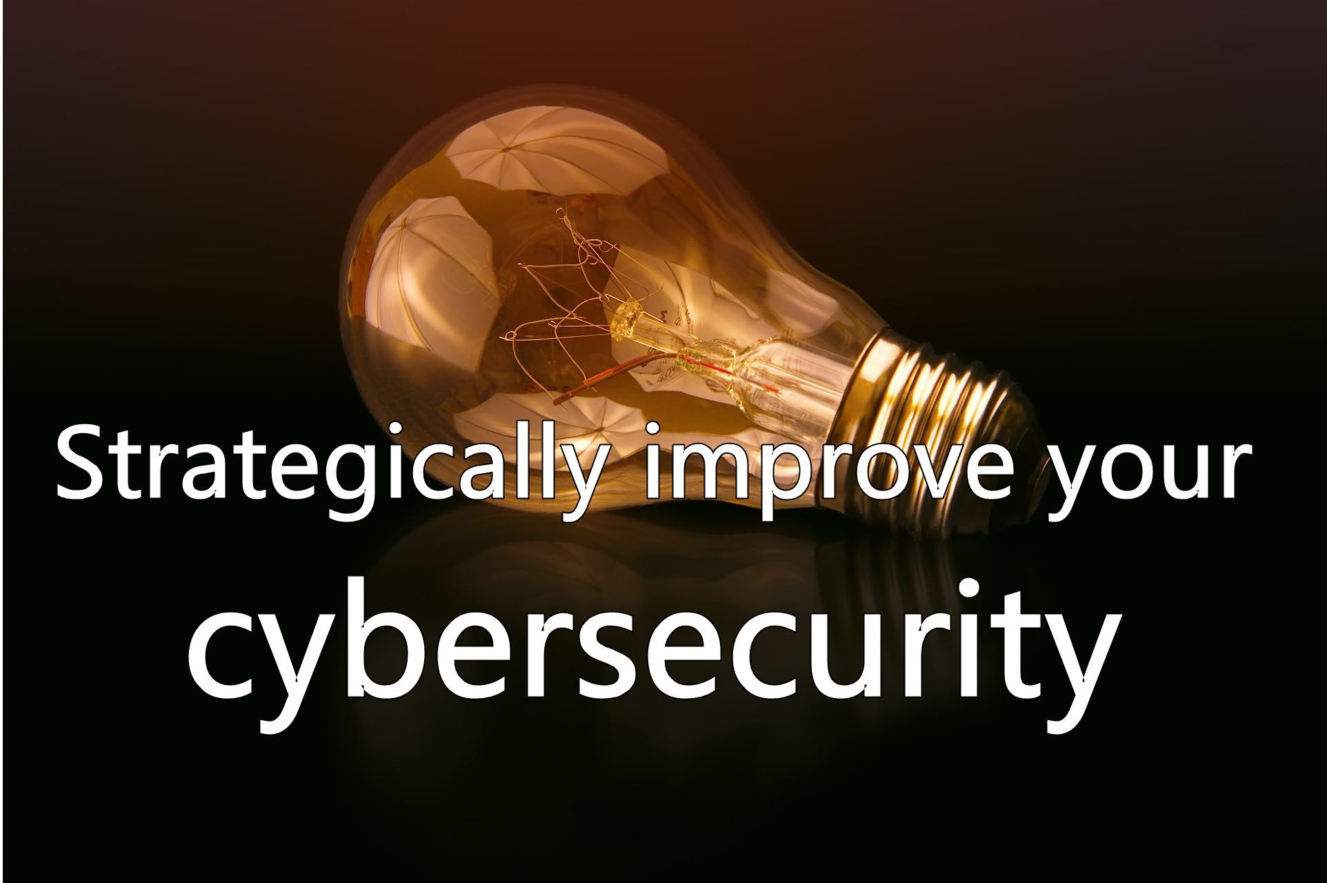 Frameworks to strategically improve your cybersecurity